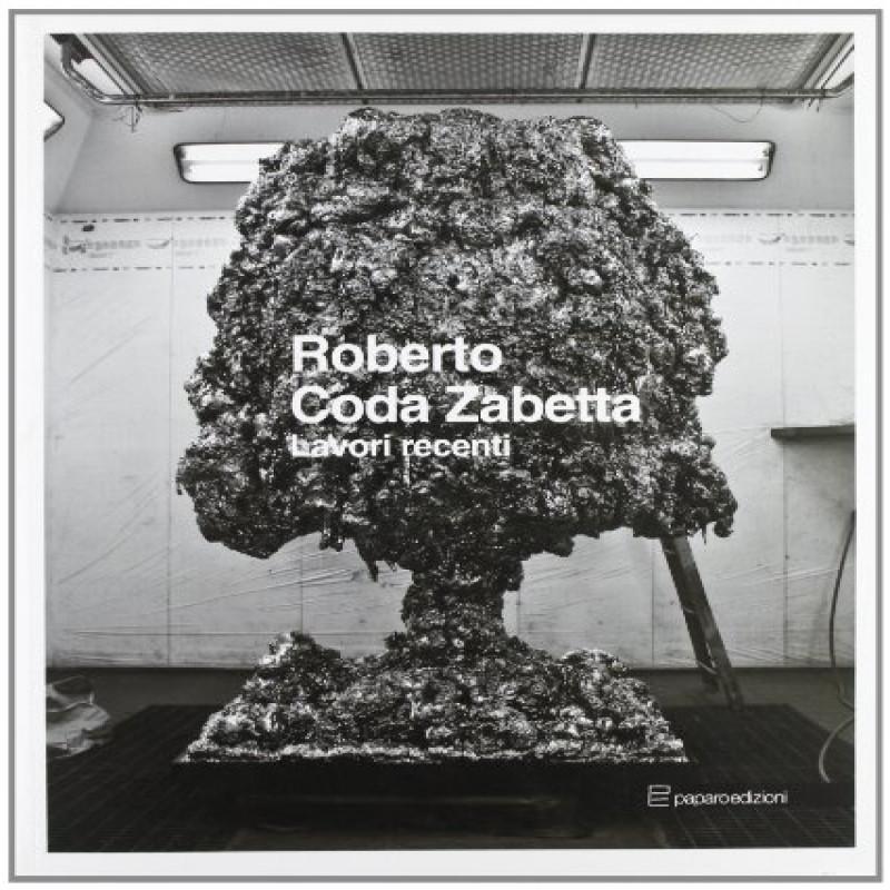 Roberto Coda Zabetta. Lavori recenti,I. Zanti M