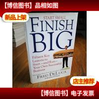 Start Small, Finish Big: 15 Key Lessons to Start--And Run--Y