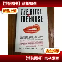 The Bitch in the House: 26 Women Tell the Truth About Sex, S