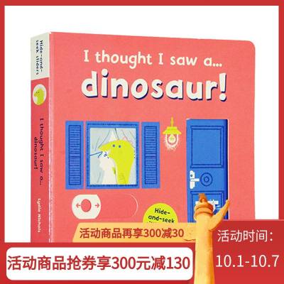 英文原版绘本 I Thought I Saw A... Dinosaur!亲子躲猫猫 幼儿游戏互动操作滑动纸板书 3