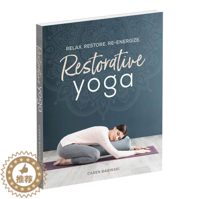 [醉染正版]英文原版 Restorative Yoga 恢复性瑜伽 放松,恢复,新活力 瑜伽练习指南 健康生活百科科普参