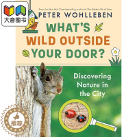 [醉染正版]Peter Wohlleben:Whats Wild Outside Your Door?城里的野外生活 英