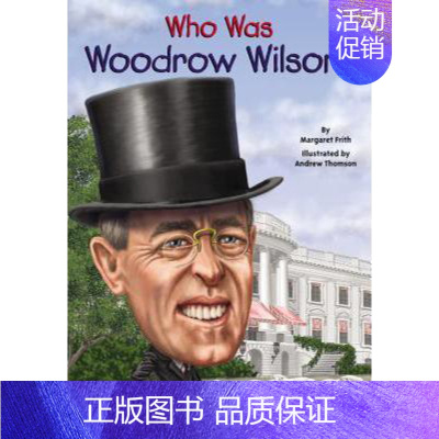 总统:伍德罗·威尔逊 [正版]whowas系列Who Was 系列人物传记英文原版桥梁书 who is/what is/