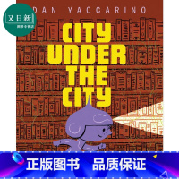 [正版]Dan Yaccarino 城下之城 City Under the City 英文原版 进口图书 儿童绘本 故