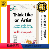 像艺术家一样思考 [正版]像艺术家一样思考 英文原版 Think Like an Artist 英文版 Will Gom