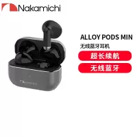 Nakamichi中道蓝牙耳机TWS半入耳式音乐耳机 Alloy Pods Min黑色