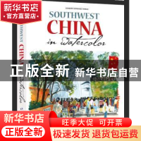 正版 Southwest China in watercolor [西]华金·冈萨雷斯·朵拉 五