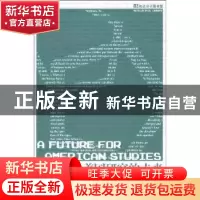正版 美国研究的未来 (美)约翰·卡洛斯·罗 中国社会科学出版社
