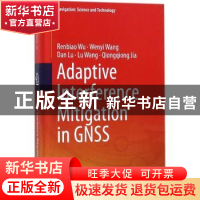 正版 Adaptive interference mitigation in GNSS Renbiao Wu[等