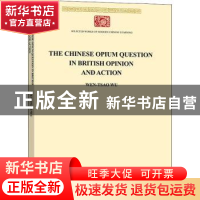 正版 The Chinese opium question in british opinion and actio