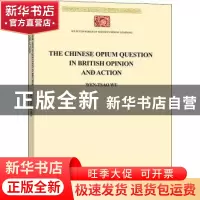 正版 The Chinese opium question in british opinion and actio