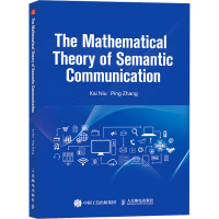 正版新书]The Mathematical Theory of Semantic CommunicationK