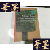 正版旧书Chinas Roots:A Brief Introduction to Chinese Civilizatio