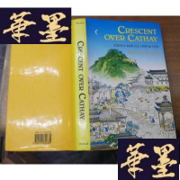 正版旧书CRESCENT OVER CATHAYF-G-S-S
