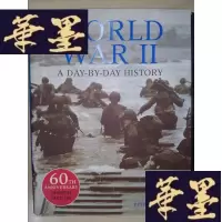 正版旧书WORLD WAR II:A DAY-BY-DAY HISTORY (60TH ANNIVERSARY LIMI