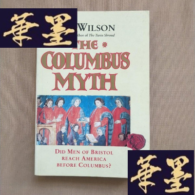 正版旧书The Columbus Myth：Did men of Bristol reach America befor