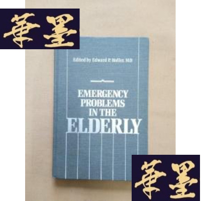 正版旧书EMERGENCY PROBLEMS IN THE ELDERLY 老年人的急救问题(英文原版 精装)J-M-S