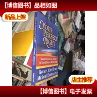 Your Perfect Right:Assertiveness and Equality in Your Life a