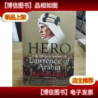 Hero:The Life and Legend of Lawrence of Arabia