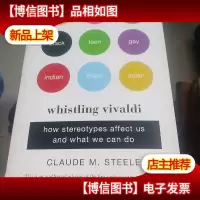 Whistling Vivaldi: How Stereotypes Affect Us and What We Can