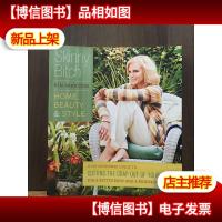 Skinny Bitch: Home, Beauty & Style: A No-Nonsense Guide