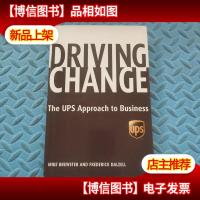 DRIVING CHANGE: The UPS Approach to Business