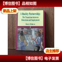 A Quality Partnership: The Transition Between Education And