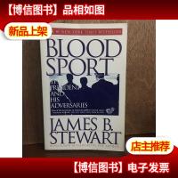 BLOOD SPORT: The President And His Adversaries