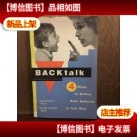 BAcK talk 4 steps to Ending Rude Behaavior in your kids