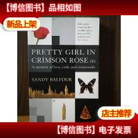 Pretty Girl In Crimson Rose A Memoir Of Love, Exile, And