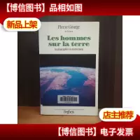 Les Hommes Sur La Terre. La Geographie En Mouvement[法文原