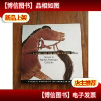 Song for the Horse Nation: Horses in Native American Culture