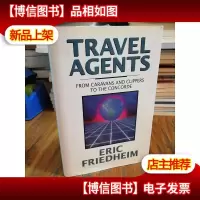 Travel Agents: From Caravans and Clippers to the Concorde&qu