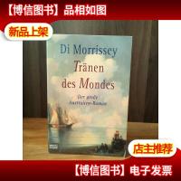 Trnen des Mondes. Der groe Australien- Roman.