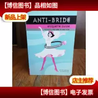 Anti-Bride Etiquette Guide: The RulesAnd How to Bend Them