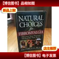 NATURAL CHOICES FOR FIBROMYALGIA DISCOVER YOUR PERSONAL METH