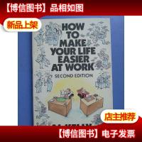 how to make your life easier at work