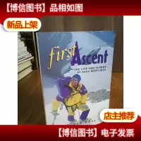 First Ascent: The Life and Climbs of Greg Mortimer