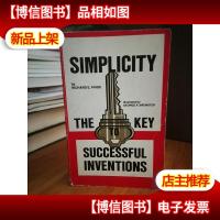 Simplicity : The Key to Successful Inventions 简单:成功发明