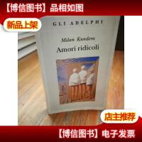 Amori ridicoli (Italian Edition)[意大利原版]