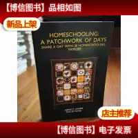 Homeschooling: A Patchwork of Days: Share a Day With 30 Home