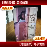 Beyond Poverty and Affluence: Toward an Economy of Care