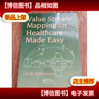 Value Stream Mapping for Healthcare Made Easy