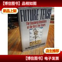 Future Tense: The Business Realities of the Next Ten Years