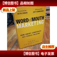 Word of Mouth Marketing: How Smart Companies Get People Talk