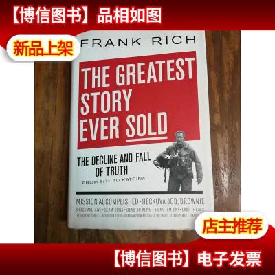 The Greatest Story Ever Sold: The Decline and Fall of Truth