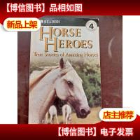 Horse Heroes: True Stories Of Amazing Horses