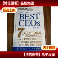 What the Best CEOs Know: 7 Exceptional Leaders and Their Les