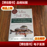 When Fish Fly: Lessons for Creating a Vital and Energized Wo