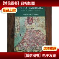 Ciudad Murada : A Walk Through Historic Intramuros (Manila,